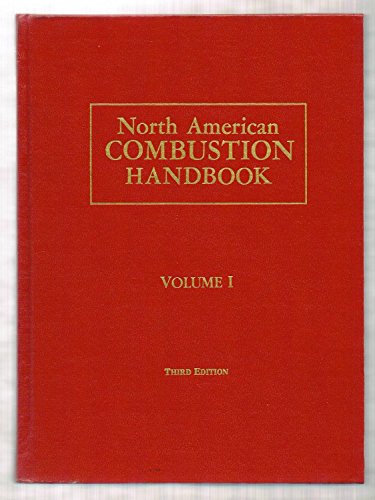 Imagen de archivo de North American Combustion Handbook: A Basic Reference on the Art and Science of Industrial Heating with Gaseous and Liquid Fuels, Vol. 1 a la venta por HPB-Red