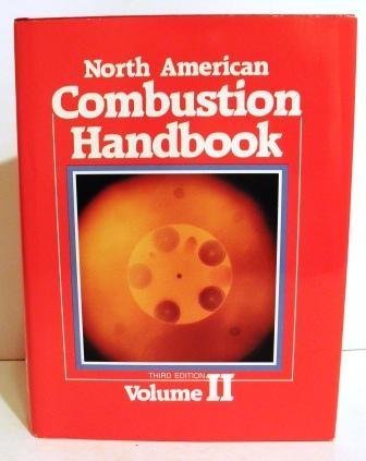 Beispielbild fr North American Combustion Handbook Vol. II : A Basic Reference on the Art and Science of Industrial Heating zum Verkauf von Better World Books