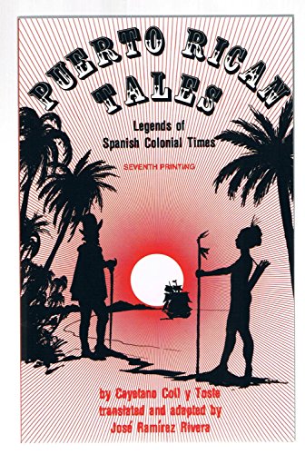 Imagen de archivo de Puerto Rican Tales: Legends of Spanish Colonial Times a la venta por ThriftBooks-Dallas