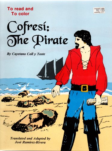 9780960170043: Cofresi: The Pirate by Cayetano Collytoste; Jose Ramirez-Rivera