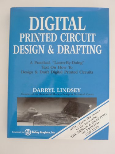 Digital Printed Circuit Design and Drafting