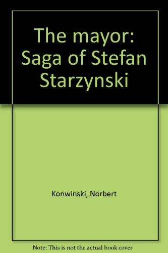 The Mayor Saga of Stefan Starzynski