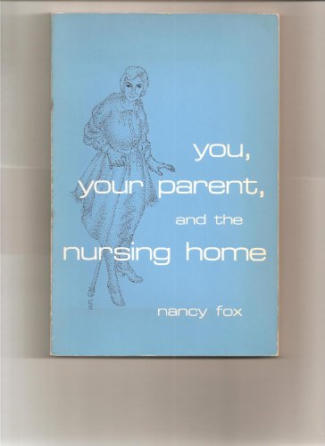Beispielbild fr You, Your Parent, and the Nursing Home zum Verkauf von Top Notch Books