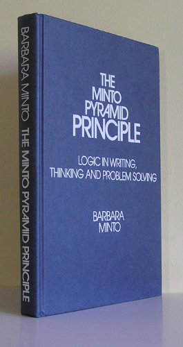 Immagine dell'editore per The Minto Pyramid Principle: Logic in Writing, Thinking, & Problem Solving venduto da SecondSale