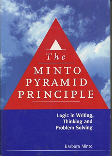 9780960191048: The Minto Pyramid Principle: Logic in Writing, Thinking, & Problem Solving