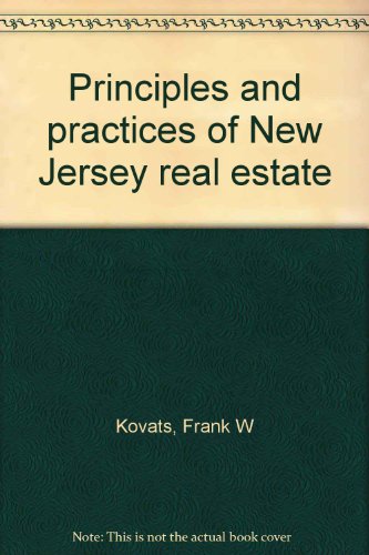 9780960198658: Principles and practices of New Jersey real estate