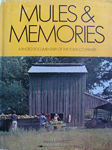 9780960202409: mules_memories-a_photo_documentary_of_the_tobacco_farmer