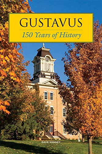 Stock image for GUSTAVUS - 150 Years of History for sale by Eatons Books and Crafts