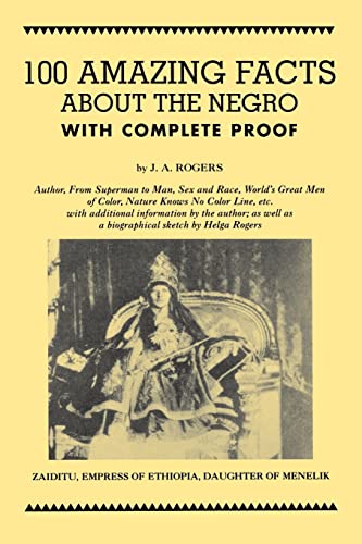 9780960229475: 100 Amazing Facts About the Negro with Complete Proof: A Short Cut to The World History of The Negro