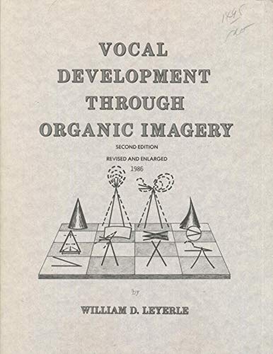 9780960229604: Vocal Development Through Organic Imagery