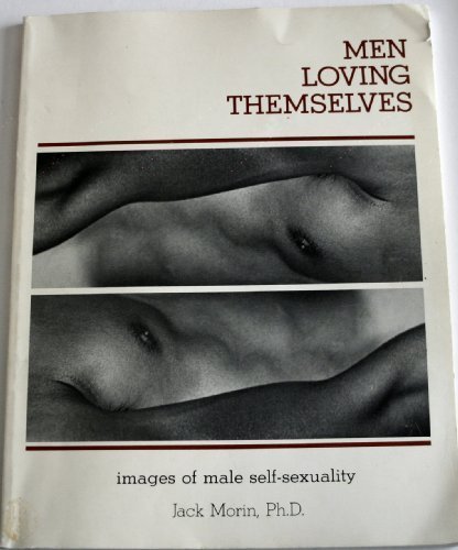 Stock image for Men Loving Themselves, Images of Male Self-Sexuality for sale by COLLINS BOOKS