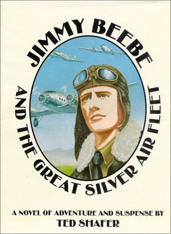 Imagen de archivo de Jimmy Beebe and the Great Silver Air Fleet a la venta por GraceyBooks