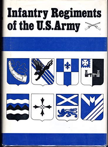 9780960240432: Infantry Regiments of the Us Army