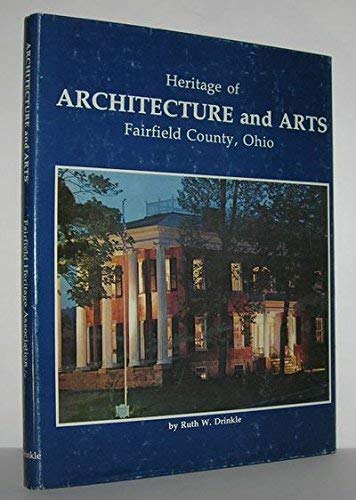 Stock image for Heritage of Architecture and Arts, Fairfield County, Ohio for sale by Defunct Books
