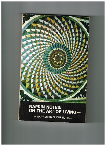 Beispielbild fr Napkin Notes: On the Art of Living zum Verkauf von Half Price Books Inc.