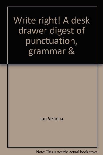 Beispielbild fr Write right! A desk drawer digest of punctuation, grammar & style zum Verkauf von Better World Books