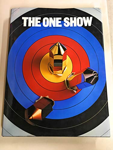 Imagen de archivo de The One Show: Judged to Be Advertising's Best Print, Radio, TV a la venta por ThriftBooks-Atlanta