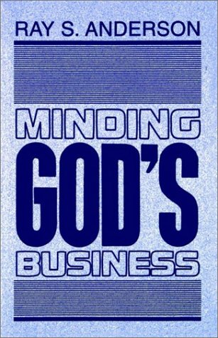 Beispielbild fr Minding God*s Business zum Verkauf von dsmbooks