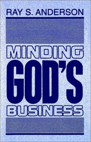 Stock image for Minding God*s Business for sale by dsmbooks