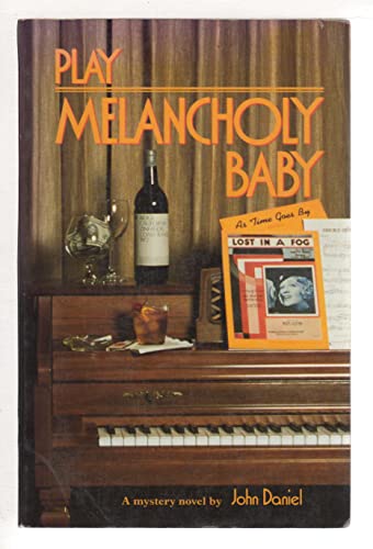 Play Melancholy Baby (9780960267637) by Daniel, John