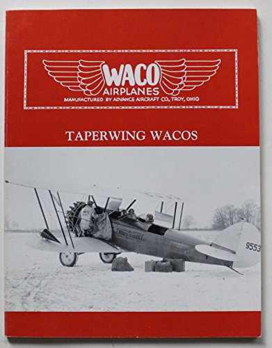 Stock image for WACO AIRPLANES, "ASK ANY PILOT": Taperwing Wacos. for sale by Nelson & Nelson, Booksellers