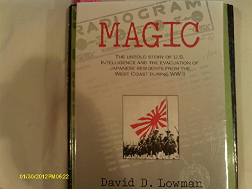 9780960273614: Magic: The Untold Story of U.S. Intelligence and the Evacuation of Japanese Residents from the West Coast During Ww II