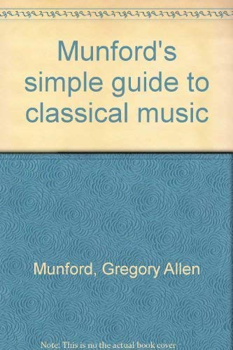 Munford's simple guide to classical music