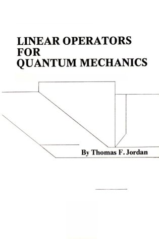 9780960276202: Linear Operators for Quantum Mechanics