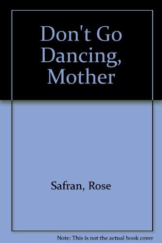 Don't Go Dancing, Mother