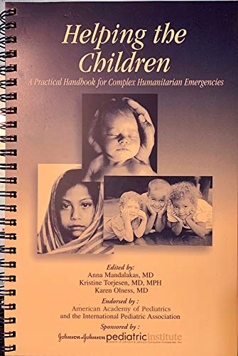 Beispielbild fr Helping the Children: A Practical Handbook for Complex Humanitarian Emergencies zum Verkauf von BooksRun