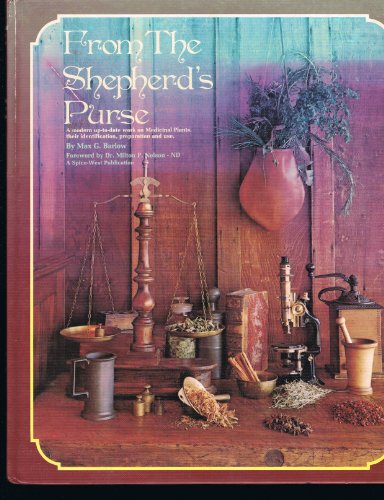 Stock image for From the Shepherd's Purse: The Identification, Preparation, and Use of Medicinal Plants for sale by Wonder Book