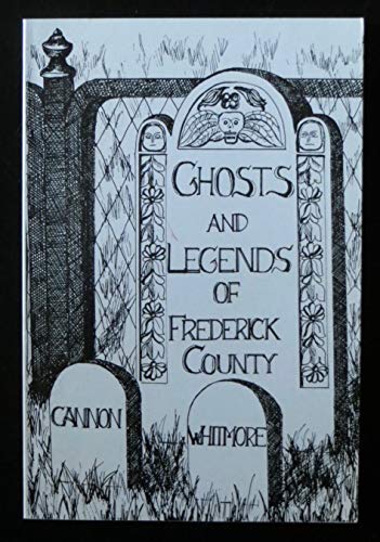 9780960281602: Ghosts & Legends of Frederick County