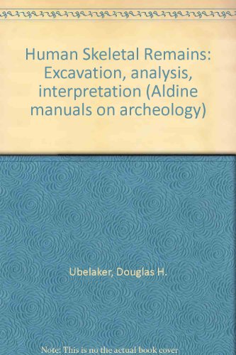 9780960282210: Human skeletal remains: Excavation, analysis, interpretation (Aldine manuals on archeology)
