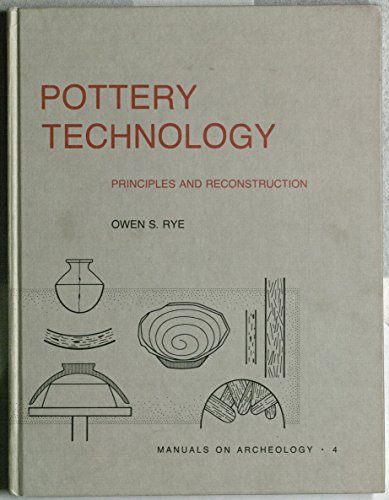 9780960282227: Pottery Technology: Principles and Reconstruction