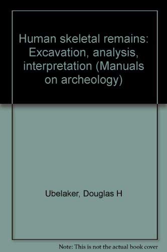 9780960282241: Human Skeletal Remains: Excavation, Analysis, Interpretation (Manuals on Archeology)