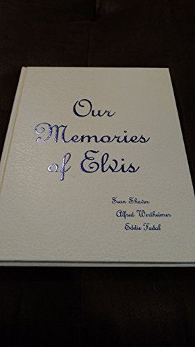 Stock image for Our Memories of Elvis for sale by Lowry's Books
