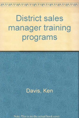 District sales manager training programs (9780960286805) by Davis, Ken