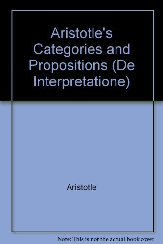 9780960287048: Aristotle's Categories and Propositions (De Interpretatione) (English and Ancient Greek Edition)