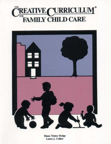 The Creative Curriculum for Family Child Care (9780960289271) by Diane Trister Dodge