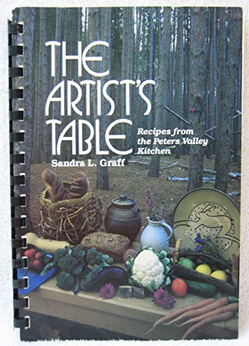 Stock image for The Artist's Table: Recipes from the Peters Valley Kitchen for sale by Autumn Leaves