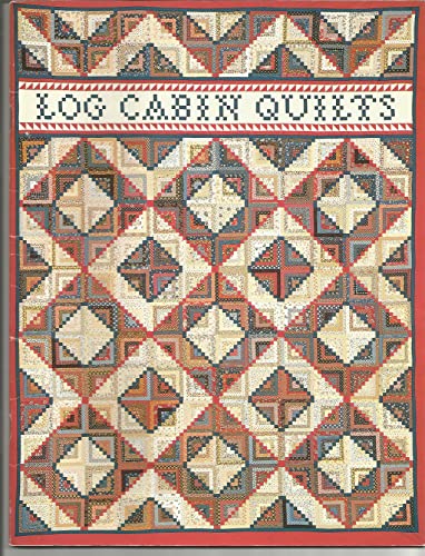 Beispielbild fr Log Cabin Quilts zum Verkauf von SecondSale