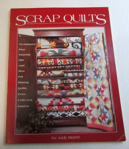 Beispielbild fr Scrap Quilts: Techniques Plus Patterns Old and New for Making Quilts from Collected Fabrics zum Verkauf von ThriftBooks-Reno