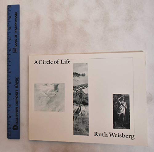 9780960297436: Ruth Weisberg : A Circle of Life