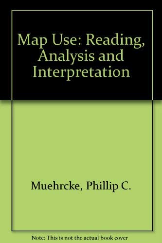 Imagen de archivo de Map Use: Reading, Analysis, and Interpretation a la venta por ThriftBooks-Atlanta