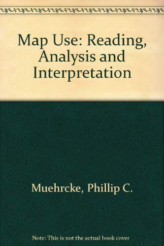 Imagen de archivo de Map Use : Reading, Analysis and Interpretation a la venta por Better World Books