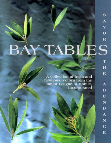9780960305438: Bay Tables: A Collection of Receipes from the Junior League of Mobile