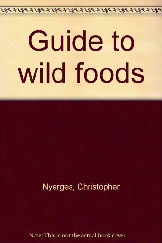 Imagen de archivo de Guide to wild foods a la venta por -OnTimeBooks-