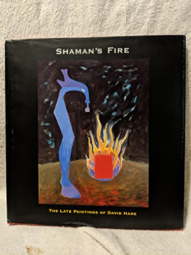 Stock image for Shaman's Fire: The Late Paintings of David Hare for sale by HPB-Movies