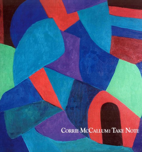 Corrie Mccallum: Take Note (9780960324682) by Greenville County Museum Of Art