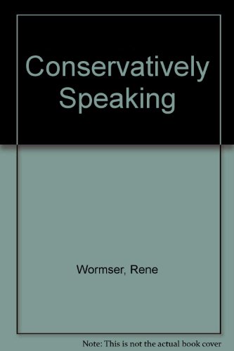 9780960325009: Conservatively Speaking